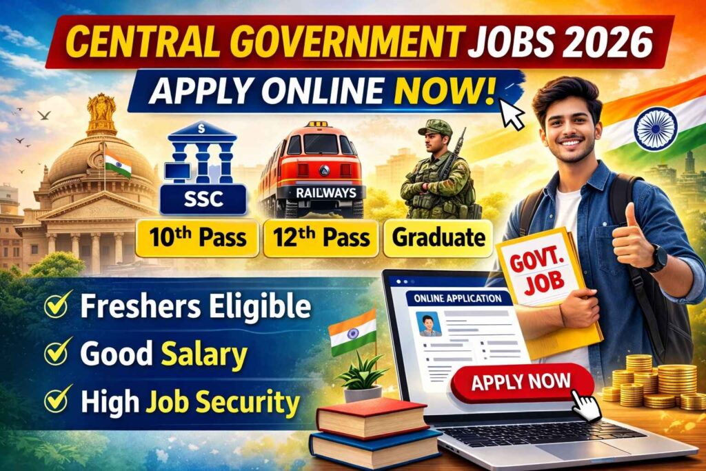 Central Government Jobs 2026 showing apply online options for SSC, railways, and graduate freshers
