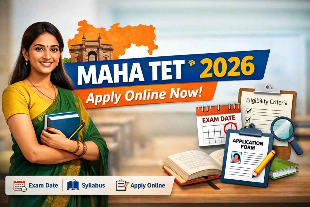 MAHA TET 2026 Apply Online Notification, Maharashtra TET Registration, Exam Date and Eligibility Details
