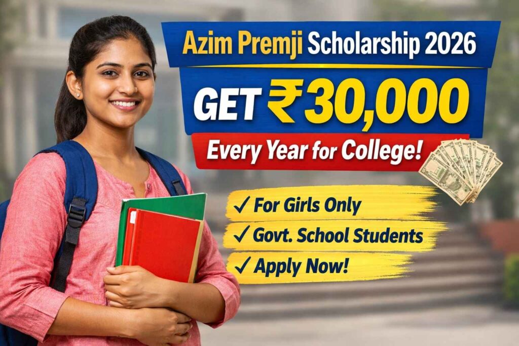 Azim Premji Scholarship 2026 financial aid for girl students showing ₹30,000 yearly benefit and eligibility details for college education in India