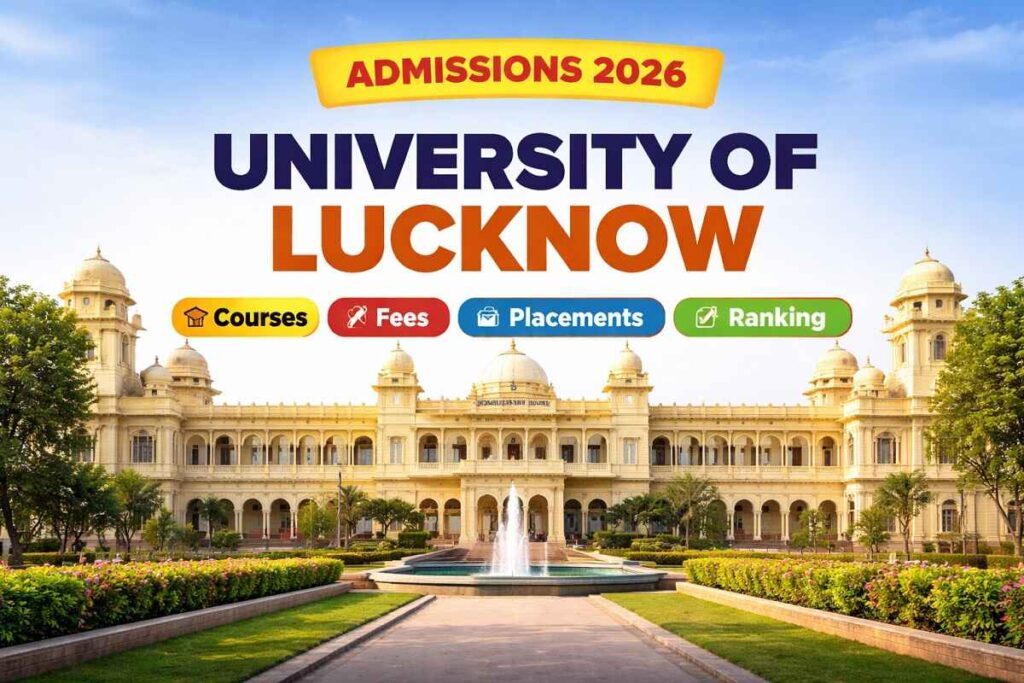 University of Lucknow campus building admission 2026 courses fees placement